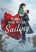 While You Were Sailing (McQuoid Family Saga #1)