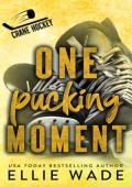 One Pucking Moment (Crane Hockey #7)