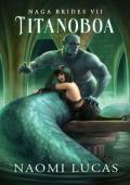Titanoboa (Naga Brides #7)