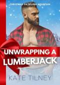 Unwrapping a Lumberjack (Christmas on Wilder Mountain #3)