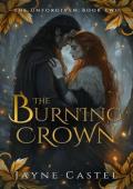 The Burning Crown (The Unforgiven #2)