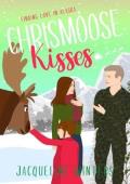 Chrismoose Kisses (Finding Love in Alaska #10)