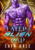 Fated to the Alien Dad (Warriors of Tavikh #9)
