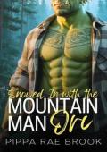 Snowed In with the Mountain Man Orc (The Men of Orc Mountain #3)