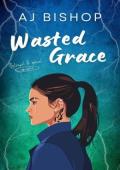 Wasted Grace