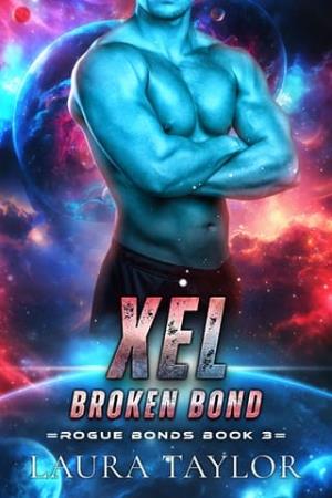 Xel: Broken Bond (Rogue Bonds #3)
