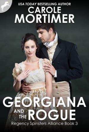 Georgiana and the Rogue (Regency Spinsters Alliance #3)