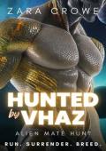 Hunted By Vhaz (Alien Mate Hunt #3)