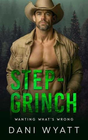 Step-Grinch (Wanting What’s Wrong #11)