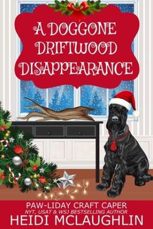 A Doggone Driftwood Disappearance (Paw-liday Craft Caper #15)