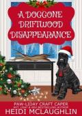 A Doggone Driftwood Disappearance (Paw-liday Craft Caper #15)
