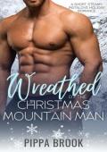 Wreathed By the Christmas Mountain Man (Mistletoe Ridge #5)