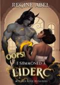 Oops! I Summoned a Liderc (Witches Love Monsters #1)