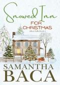 Snowed Inn For Christmas (Silver Falls #1)