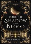 Lord of Shadow and Blood (The Courts of Daemonium #1)