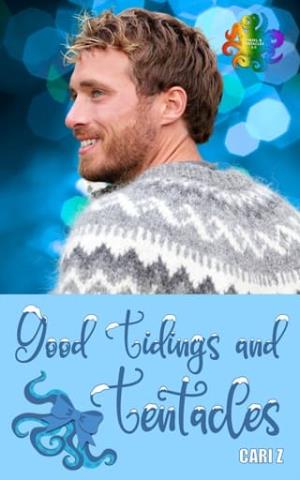 Good Tidings and Tentacles (Tinsel and Tentacles 3.0 #18)