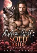 Alpha Wolf’s Sold Bride (Rose Hollow Wolves #3)