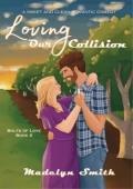 Loving Our Collision (Bolts of Love #2)