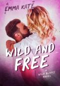 Wild and Free (Wild Bluffs #3)