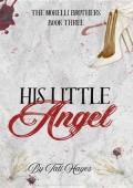 His Little Angel (The Morelli Brothers #3)