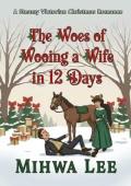 The Woes of Wooing a Wife in 12 Days