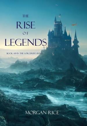 A Rise of Legends (The Sorcerer’s Ring #19)