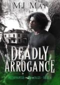 Deadly Arrogance (Necromancer Tales #4)
