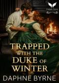 Trapped with the Duke of Winter (Dukes & Meddling Dowagers #2)