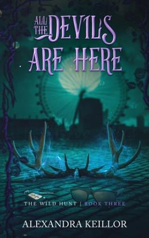 All the Devils are Here (The Wild Hunt #3)