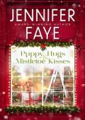 Puppy Hugs & Mistletoe Kisses (Kringle Falls #4)