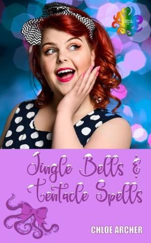 Jingle Bells and Tentacle Spells (Tinsel and Tentacles 3.0 #19)