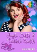 Jingle Bells and Tentacle Spells (Tinsel and Tentacles 3.0 #19)