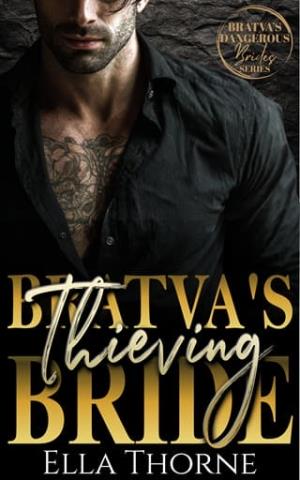 BRATVA’S Thieving Bride (BRATVA’S Dangerous Brides #4)
