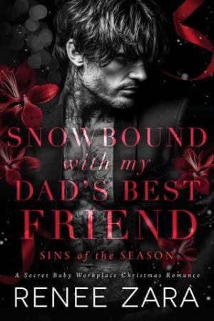 Snowbound with My Dad’s Best Friend (Sins of the Season #3)