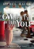 When I’m With You (Home to Hearts Bend #1)