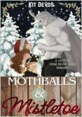 Mothballs & Mistletoe