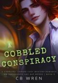 A Cobbled Conspiracy (Cobblers’ Corner Cozy Mysteries #3)
