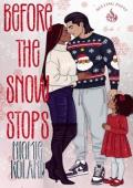 Before the Snow Stops (Melting Point #2)