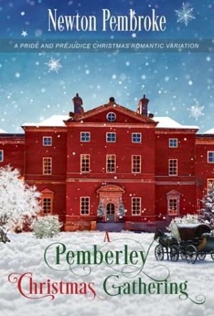 A Pemberley Christmas Gathering (Pride and Prejudice Christmas Romantic Variation)
