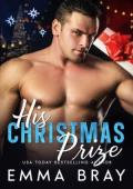 His Christmas Prize (A Billionaire for Christmas #3)