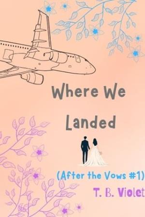 Where We Landed (After the Vows #1)