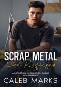 Scrap Metal & Love Reforged (Art of Love #3)
