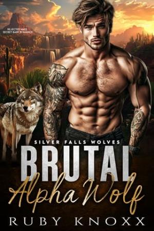 Brutal Alpha Wolf (Silver Falls Wolves #1)