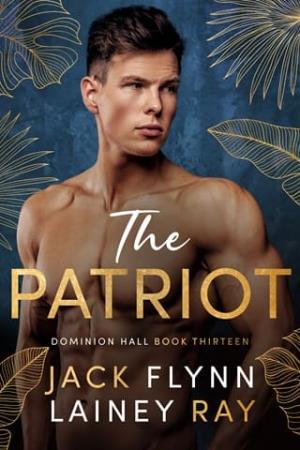 The Patriot (Dominion Hall #13)