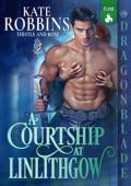 A Courtship at Linlithgow (Thistle and Rose #1)