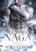 Season of Naga, Vol. 1 (Brides of the Serpent Stones #1)