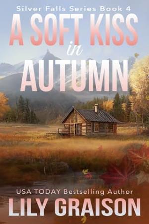 A Soft Kiss in Autumn (Silver Falls #4)