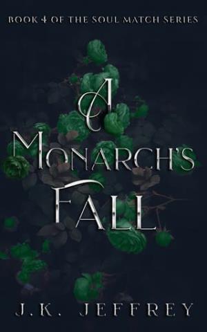 A Monarch’s Fall (Soul Match #4)
