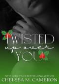 Twisted Up Over You (Heated Holidays #1)