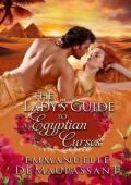 The Lady’s Guide to Egyptian Curses (The Lady’s Guide to Love #7)